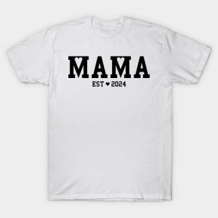 Mama est 2024 New Mom cool design for every Mommy T-Shirt